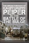 The Breakthrough of Kampfgruppe Peiper in the Battle of the Bulge - Hugues Wenkin ; Christian Dujardin - 9781036104054