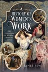 A History of Women's Work - Janet Few - 9781036105266