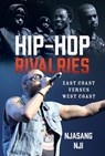 Hip-Hop Rivalries: East Coast Versus West Coast - Njasang Nji - 9781036114183