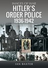 Hitler’s Order Police 1936–1942 - Ian Baxter - 9781036117726