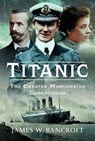 Titanic - James W Bancroft - 9781036124670