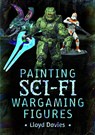 Painting Sci-fi Wargaming Figures - Lloyd Davies - 9781036140922
