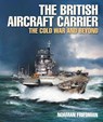 The British Aircraft Carrier - Norman Friedman - 9781036143787