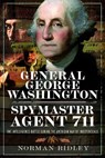 General George Washington – Spymaster Agent 711 - Norman Ridley - 9781036147761