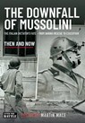 THE DOWNFALL OF MUSSOLINI - Martin Mace - 9781036150518