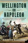 Wellington on Napoleon - William Robinson - 9781036185008