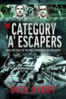 The Category ‘A’ Escapers - Dick Kirby - 9781036187415