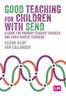 Good Teaching for Children with SEND - Alison Silby ; Ann Callander - 9781036206468