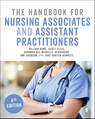 The Handbook for Nursing Associates and Assistant Practitioners - Gillian Rowe ; Scott Ellis ; Deborah Gee ; Michelle Henderson - 9781036219628