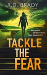 Tackle the Fear - R.D. Brady - 9781036700898