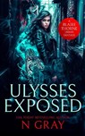 Ulysses Exposed - N Gray - 9781036702281