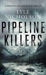 Pipeline Killers - Lyle Nicholson - 9781036703622