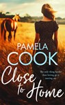 Close To Home - Pamela Cook - 9781036704308