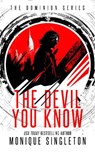 The Devil You Know - Monique Singleton - 9781036705152