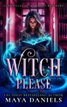 Witch Please - Maya Daniels - 9781036705800