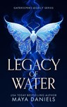 Legacy of Water - Maya Daniels - 9781036705947