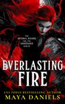 Everlasting Fire - Maya Daniels - 9781036706616