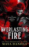 Everlasting Fire - Maya Daniels - 9781036706616