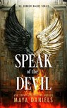Speak of the Devil - Maya Daniels - 9781036706661