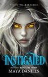 Instigated - Maya Daniels - 9781036706746