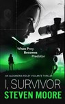 I, Survivor - Steven Moore - 9781036706890