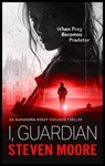 I, Guardian - Steven (Condor Publishing Ltd) Moore - 9781036706913
