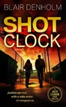 Shot Clock - Blair Denholm - 9781036708245