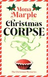 Christmas Corpse - Mona Marple - 9781036714161
