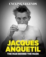Cycling Legends 03: Jacques Anquetil - Chris Sidwells - 9781036903794