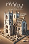 Called, Gathered and Gifted - Stephen Disraeli - 9781037100307