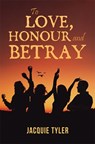 To Love, Honour and Betray - Jacquie Tyler - 9781037101991
