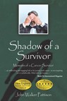 Shadow of a Survivor - John Walker Pattison - 9781037103032