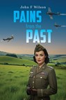 Pains from the Past - John F Wilson - 9781037105395