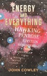 Energy and Everything - John Cowley - 9781037106200