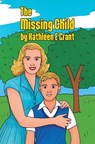 The Missing Child - Kathleen E Grant - 9781037108624