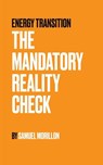 Energy Transition - The Mandatory Reality Check - Samuel Morillon - 9781037109423