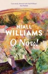 O Now! - Niall Williams - 9781037203534