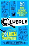 Cluedle - The Case of the Golden Pomegranate - Hartigan Browne - 9781037407833