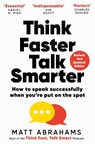 Think Faster, Talk Smarter - Matt Abrahams - 9781037420894