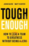 Tough Enough - John Baird ; Matt Hunter - 9781037422195
