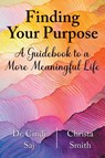 Finding Your Purpose - Cindi Saj ; Christa Smith - 9781038300218
