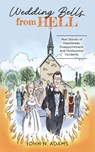 Wedding Bells from Hell - John N. Adams - 9781038300799