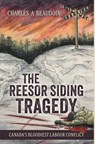 Beaudoin, C: Reesor Siding Tragedy - Charles A Beaudoin - 9781038301529