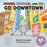 Nugget, Noodles, and Rib Go Downtown - Malcolm Jussawalla - 9781038303103