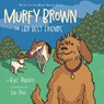 Murfy Brown and Her Best Friends - Kyle Roberts - 9781038306906