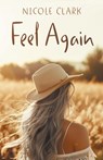Feel Again - Nicole Clark - 9781038319111