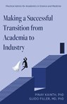 Making a Successful Transition from Academia to Industry - Pinay Kainth ; Guido Filler - 9781038328090
