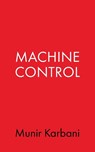 Machine Control - Munir Karbani - 9781038340023