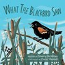 What the Blackbird Saw - Sherry McMillan - 9781038340436