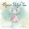 Mouse's Perfect Tea - Leteisha Berry ; Brooklynn Berry - 9781038349163